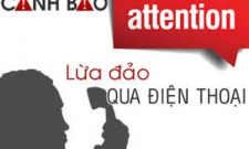 Cảnh báo lừa đảo qua Điện thoại